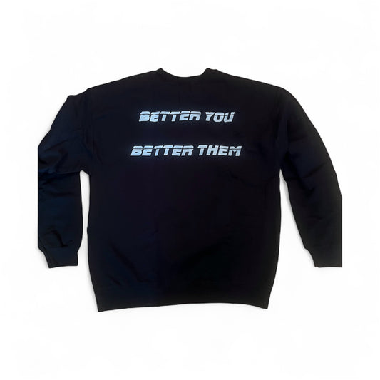 Better You Better Them Crew Neck Sweater